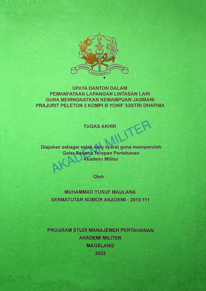 UPAYA DANTON DALAM PEMANFAATAN LAPANGAN LINTASAN LARI GUNA MENINGKATKAN KEMAMOUAN JASMANI PRAJURIT PELETON 3 KOMPI B YONIF 330/TRI DHARMA